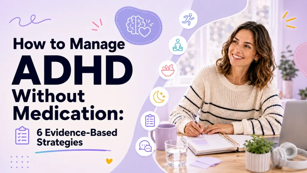 Guide to how to manage ADHD without medication